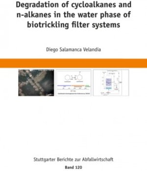 Buchcover Degradation of cycloalkanes and n-alkanes in the water phase of biotrickling filter systems | Diego Salamanca Velandia | EAN 9783835673007 | ISBN 3-8356-7300-9 | ISBN 978-3-8356-7300-7