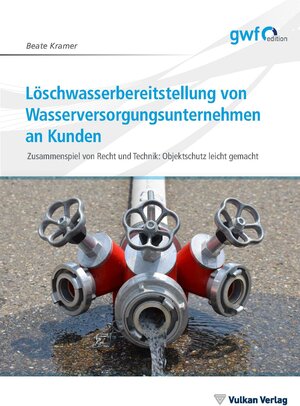 Buchcover Löschwasserbereitstellung von Wasserversorgungsunternehmen an Kunden | Beate Kramer | EAN 9783835674219 | ISBN 3-8356-7421-8 | ISBN 978-3-8356-7421-9