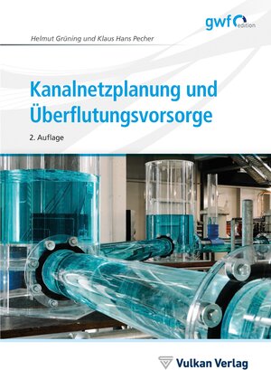 Buchcover Kanalnetzplanung und Überflutungsvorsorge | Helmut Grüning | EAN 9783835674561 | ISBN 3-8356-7456-0 | ISBN 978-3-8356-7456-1