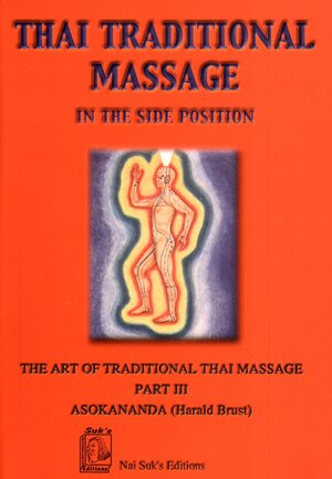 Buchcover Traditionelle Thai-Massage in der Seitenlage /Thai Traditional Massage in the Side Position | Asokananda | EAN 9783835910423 | ISBN 3-8359-1042-6 | ISBN 978-3-8359-1042-3