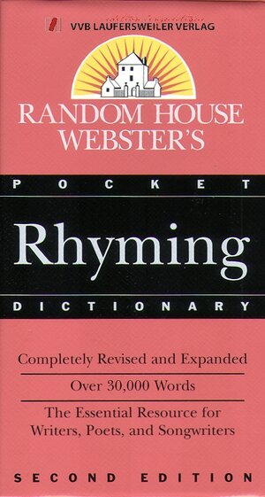 Buchcover Rhyming - Pocket  Dictionary - The Essential Ressource for Writers, Poets and Songwriters - Over 30.000 Words / Das Taschenwörterbuch der englischen Reime - Die Quelle für Autoren, Dichter und Liedtexter - inkl. 30.000 Einträge  | EAN 9783835910980 | ISBN 3-8359-1098-1 | ISBN 978-3-8359-1098-0