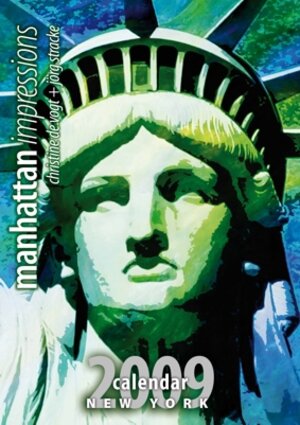 Buchcover New York Kalender 2009  - 'manhattan impressions' - Foto- + Kunstkalender /Photo meets Painting 2009 /ART - Calendar 2009 | Christine de Vogt | EAN 9783835930094 | ISBN 3-8359-3009-5 | ISBN 978-3-8359-3009-4