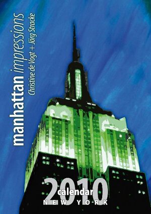 Buchcover Manhattan Impressions - Foto- + Kunstkalender /Photo meets Painting 2010 | Christine de Vogt | EAN 9783835930100 | ISBN 3-8359-3010-9 | ISBN 978-3-8359-3010-0