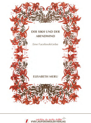 Buchcover Der Sikh und der Abendwind - Eine Facebook-Liebe - Liebesgeschichte | Elisabeth Meru | EAN 9783835930155 | ISBN 3-8359-3015-X | ISBN 978-3-8359-3015-5