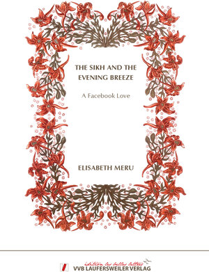 Buchcover The Sikh and the Evening Breeze - A Facebook Love | Elisabeth Meru | EAN 9783835930179 | ISBN 3-8359-3017-6 | ISBN 978-3-8359-3017-9