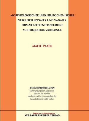 Buchcover Morphologischer und neurochemischer Vergleich spinaler und vagaler primär afferenter Neurone mit Projektion zur Lunge | Malte Plato | EAN 9783835950092 | ISBN 3-8359-5009-6 | ISBN 978-3-8359-5009-2