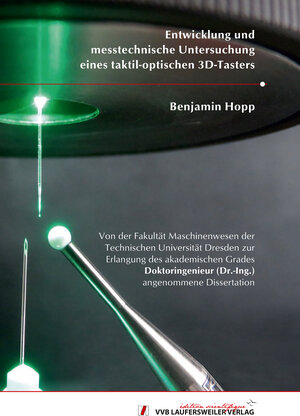 Buchcover Entwicklung und messtechnische Untersuchung eines taktil-optischen 3D-Tasters | Benjamin Hopp | EAN 9783835964631 | ISBN 3-8359-6463-1 | ISBN 978-3-8359-6463-1