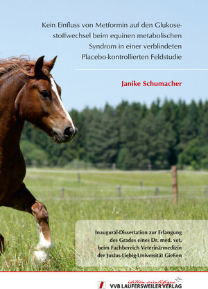 Buchcover Kein Einfluss von Metformin auf den Glukosestoffwechsel beim equinen metabolischen Syndrom in einer verblindeten Placebo-kontrollierten Feldstudie | Janike Schumacher | EAN 9783835966536 | ISBN 3-8359-6653-7 | ISBN 978-3-8359-6653-6