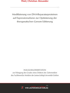 Buchcover Modifizierung von DNA-Reparaturproteinen auf Expressionsebene zur Optimierung der therapeutischen Genom Editierung | Christian Thiel | EAN 9783835968882 | ISBN 3-8359-6888-2 | ISBN 978-3-8359-6888-2