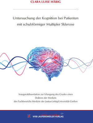 Buchcover Untersuchung der Kognition bei Patientenmit schubförmiger Multipler Sklerose | Clara Härig | EAN 9783835968899 | ISBN 3-8359-6889-0 | ISBN 978-3-8359-6889-9