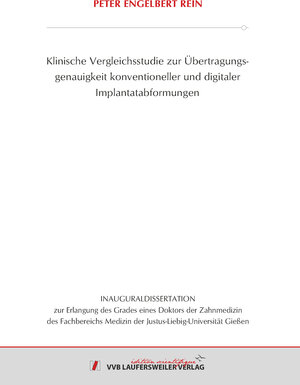 Buchcover Klinische Vergleichsstudie zur Übertragungsgenauigkeit kon-ventioneller und digitaler Implantatabformungen | Peter Engelbert Rein | EAN 9783835969681 | ISBN 3-8359-6968-4 | ISBN 978-3-8359-6968-1