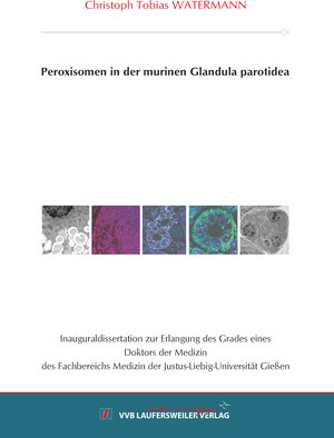 Buchcover Peroxisomen in der murinen Glandula parotidea | Christoph Tobias Watermann | EAN 9783835969766 | ISBN 3-8359-6976-5 | ISBN 978-3-8359-6976-6