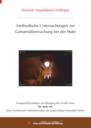 Buchcover Methodische Untersuchungen zur Geburtsüberwachung bei der Stute | Hannah Magdalena Lindinger | EAN 9783835972100 | ISBN 3-8359-7210-3 | ISBN 978-3-8359-7210-0