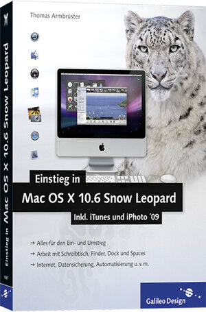 Buchcover Einstieg in Mac OS X 10.6 Snow Leopard | Thomas Armbrüster | EAN 9783836213875 | ISBN 3-8362-1387-7 | ISBN 978-3-8362-1387-5