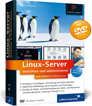 Buchcover Linux-Server einrichten und administrieren mit Debian 6 GNU/Linux | Arnold Willemer | EAN 9783836216531 | ISBN 3-8362-1653-1 | ISBN 978-3-8362-1653-1