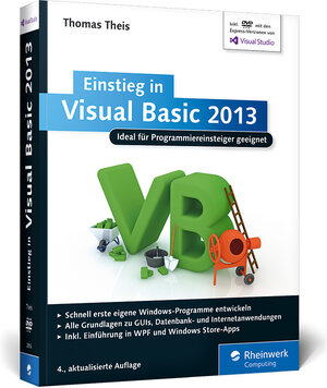 Buchcover Einstieg in Visual Basic 2013 | Thomas Theis | EAN 9783836228169 | ISBN 3-8362-2816-5 | ISBN 978-3-8362-2816-9
