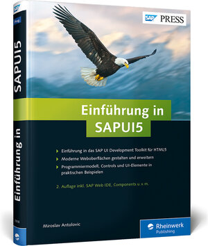 Buchcover Einführung in SAPUI5 | Miroslav Antolovic | EAN 9783836239080 | ISBN 3-8362-3908-6 | ISBN 978-3-8362-3908-0