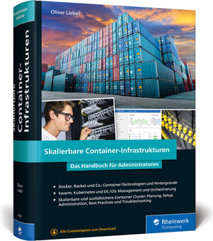 Buchcover Skalierbare Container-Infrastrukturen | Oliver Liebel | EAN 9783836243667 | ISBN 3-8362-4366-0 | ISBN 978-3-8362-4366-7