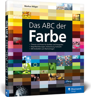 Buchcover Das ABC der Farbe | Markus Wäger | EAN 9783836245012 | ISBN 3-8362-4501-9 | ISBN 978-3-8362-4501-2
