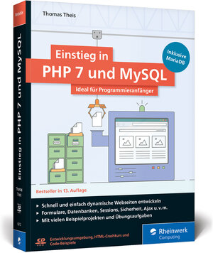 Buchcover Einstieg in PHP 7 und MySQL | Thomas Theis | EAN 9783836263122 | ISBN 3-8362-6312-2 | ISBN 978-3-8362-6312-2