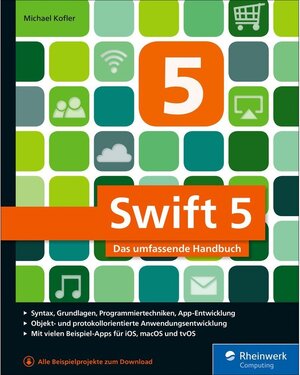 Buchcover Swift 5 / Rheinwerk Computing | Michael Kofler | EAN 9783836266406 | ISBN 3-8362-6640-7 | ISBN 978-3-8362-6640-6