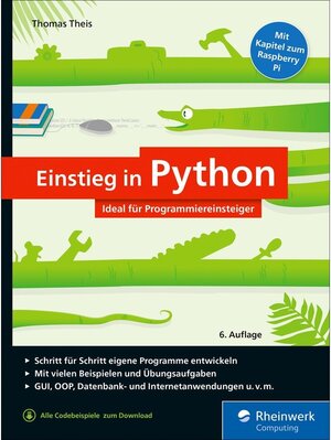 Buchcover Einstieg in Python / Rheinwerk Computing | Thomas Theis | EAN 9783836273817 | ISBN 3-8362-7381-0 | ISBN 978-3-8362-7381-7