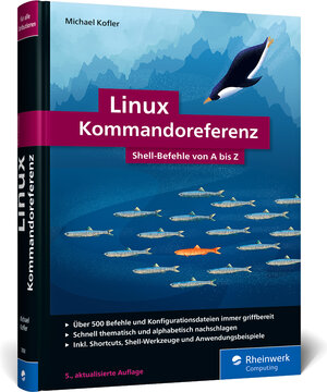 Buchcover Linux Kommandoreferenz | Michael Kofler | EAN 9783836278584 | ISBN 3-8362-7858-8 | ISBN 978-3-8362-7858-4