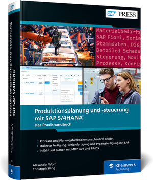 Buchcover Produktionsplanung und -steuerung mit SAP S/4HANA | Alexander Wolf | EAN 9783836278737 | ISBN 3-8362-7873-1 | ISBN 978-3-8362-7873-7