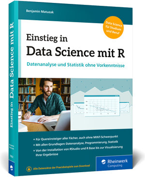 Buchcover Einstieg in Data Science mit R | Benjamin Matuzak | EAN 9783836278928 | ISBN 3-8362-7892-8 | ISBN 978-3-8362-7892-8