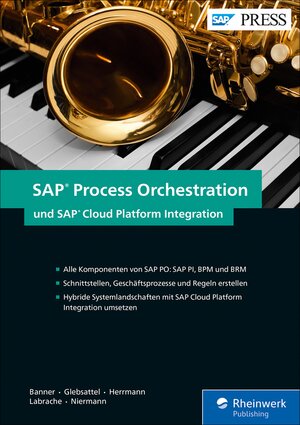 Buchcover SAP Process Orchestration und SAP Cloud Platform Integration | Marcus Banner | EAN 9783836281713 | ISBN 3-8362-8171-6 | ISBN 978-3-8362-8171-3