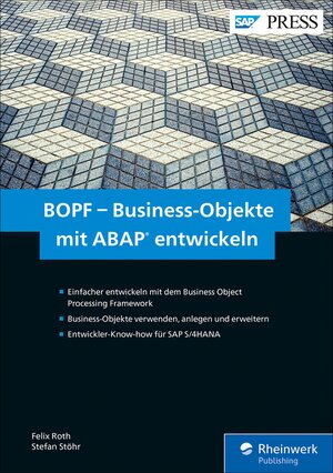 Buchcover BOPF – Business-Objekte mit ABAP entwickeln | Felix Roth | EAN 9783836281799 | ISBN 3-8362-8179-1 | ISBN 978-3-8362-8179-9