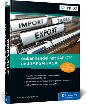 Buchcover Außenhandel mit SAP GTS und SAP S/4HANA | Christiane Schnellenbach | EAN 9783836283366 | ISBN 3-8362-8336-0 | ISBN 978-3-8362-8336-6