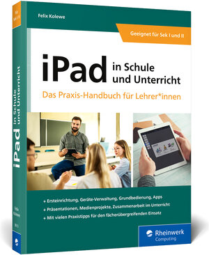 Buchcover iPad in Schule und Unterricht | Felix Kolewe | EAN 9783836286138 | ISBN 3-8362-8613-0 | ISBN 978-3-8362-8613-8