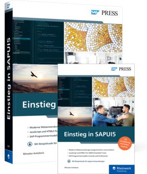 Buchcover Einstieg in SAPUI5 | Miroslav Antolovic | EAN 9783836289047 | ISBN 3-8362-8904-0 | ISBN 978-3-8362-8904-7
