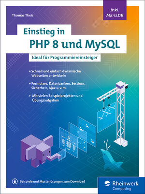 Buchcover Einstieg in PHP 8 und MySQL | Thomas Theis | EAN 9783836292764 | ISBN 3-8362-9276-9 | ISBN 978-3-8362-9276-4