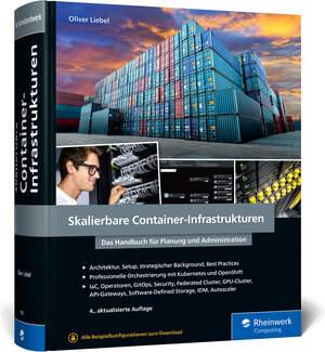 Buchcover Skalierbare Container-Infrastrukturen | Oliver Liebel | EAN 9783836297530 | ISBN 3-8362-9753-1 | ISBN 978-3-8362-9753-0