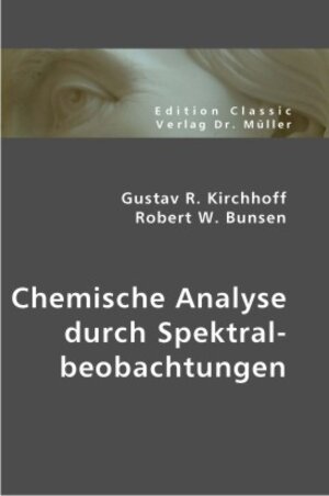 Buchcover Gustav R. Kirchhoff /Robert W. Bunsen | Gustav R Kirchhoff | EAN 9783836400046 | ISBN 3-8364-0004-9 | ISBN 978-3-8364-0004-6