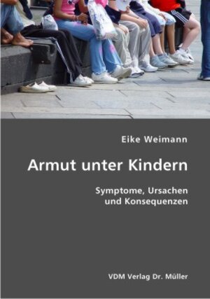 Buchcover Armut unter Kindern | Eike Weimann | EAN 9783836401210 | ISBN 3-8364-0121-5 | ISBN 978-3-8364-0121-0