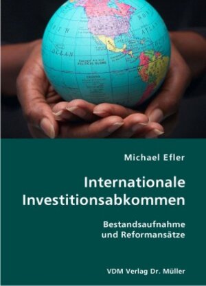 Buchcover Internationale Investitionsabkommen | Michael Efler | EAN 9783836405560 | ISBN 3-8364-0556-3 | ISBN 978-3-8364-0556-0