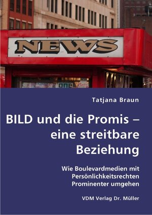 Buchcover BILD und die Promis – eine streitbare Beziehung | Tatjana Braun | EAN 9783836407724 | ISBN 3-8364-0772-8 | ISBN 978-3-8364-0772-4
