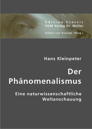 Buchcover Der Phänomenalismus | Hans Kleinpeter | EAN 9783836412247 | ISBN 3-8364-1224-1 | ISBN 978-3-8364-1224-7