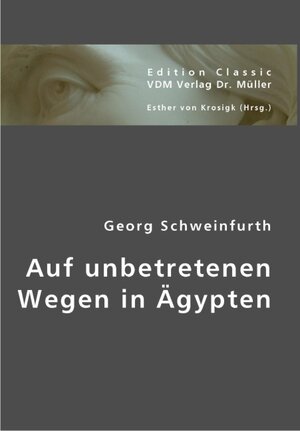 Buchcover Auf unbetretenen Wegen in Ägypten | Georg Schweinfurth | EAN 9783836419000 | ISBN 3-8364-1900-9 | ISBN 978-3-8364-1900-0