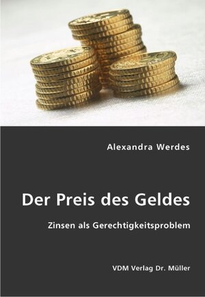 Buchcover Der Preis des Geldes | Alexandra Werdes | EAN 9783836420136 | ISBN 3-8364-2013-9 | ISBN 978-3-8364-2013-6