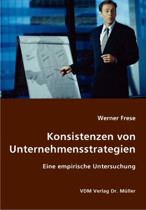 Buchcover Konsistenzen von Unternehmensstrategien | Werner Frese | EAN 9783836421485 | ISBN 3-8364-2148-8 | ISBN 978-3-8364-2148-5