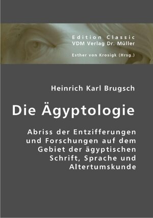 Buchcover Die Ägyptologie | Heinrich K Brugsch | EAN 9783836429542 | ISBN 3-8364-2954-3 | ISBN 978-3-8364-2954-2