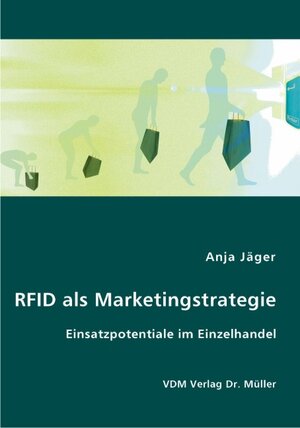 Buchcover RFID als Marketingstrategie | Anja Jäger | EAN 9783836430432 | ISBN 3-8364-3043-6 | ISBN 978-3-8364-3043-2