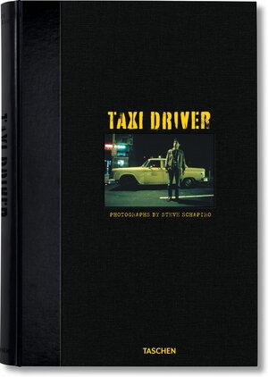 Buchcover Steve Schapiro. Taxi Driver  | EAN 9783836500081 | ISBN 3-8365-0008-6 | ISBN 978-3-8365-0008-1