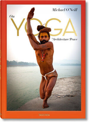 Buchcover Michael O'Neill. Über Yoga: Die Architektur des Friedens | Eddie Stern | EAN 9783836506045 | ISBN 3-8365-0604-1 | ISBN 978-3-8365-0604-5