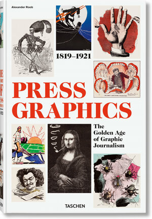 Buchcover History of Press Graphics. 1819–1921 | Alexander Roob | EAN 9783836507868 | ISBN 3-8365-0786-2 | ISBN 978-3-8365-0786-8