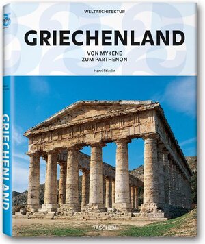 Buchcover Weltarchitektur - Griechenland | Henri Stierlin | EAN 9783836510363 | ISBN 3-8365-1036-7 | ISBN 978-3-8365-1036-3